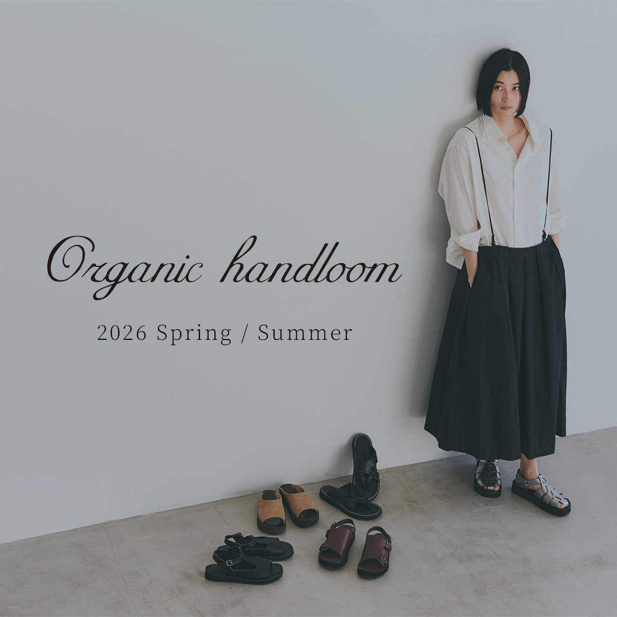 【Organic handloom】2026 SS COLLECTION
